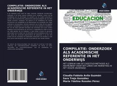 COMPILATIE: ONDERZOEK ALS ACADEMISCHE REFERENTIE IN HET ONDERWIJS - Avila Guzmán, Claudia Fabiola; Trejo González, Sara; Rosales Pérez, María Ydolina