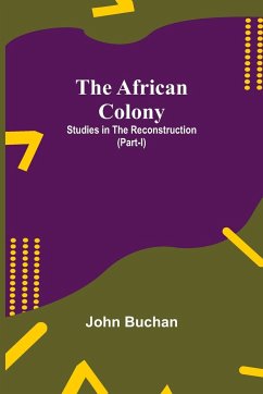 The African Colony - Buchan, John