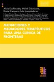 Mediaciones y mediadores terapéuticos para una clínica de fronteras (eBook, ePUB)