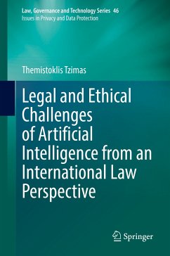 Legal and Ethical Challenges of Artificial Intelligence from an International Law Perspective (eBook, PDF) - Tzimas, Themistoklis