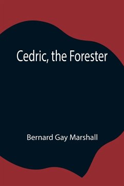 Cedric, the Forester - Gay Marshall, Bernard