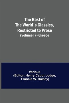 The Best of the World's Classics, Restricted to Prose (Volume I) - Greece - Various