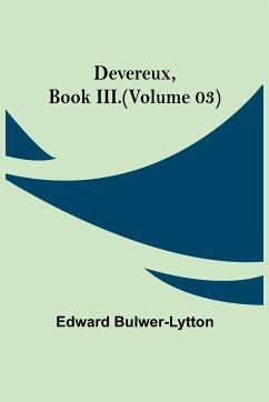 Devereux, Book III.(Volume 03) - Bulwer-Lytton, Edward