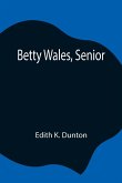 Betty Wales, Senior