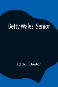 Betty Wales, Senior - K. Dunton, Edith