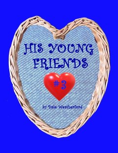 His Young Friends #3 - Weatherford, Dale