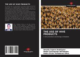 THE USE OF HIVE PRODUCTS