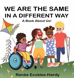 We are the Same in a Different Way - Ecckles-Hardy, Renée