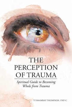 The Perception of Trauma - Thompson FNP-C, Ti'Shambay