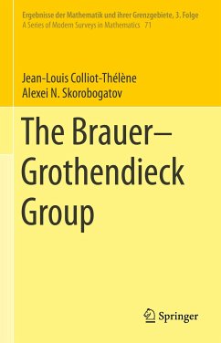 The Brauer–Grothendieck Group (eBook, PDF) - Colliot-Thélène, Jean-Louis; Skorobogatov, Alexei N.