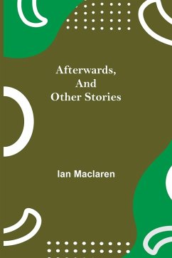 Afterwards, and Other Stories - Maclaren, Ian