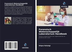 Forensisch Wetenschappelijk Laboratorium Handboek - Rohatgi, Shipra