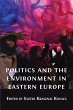 Politics and the Environment in Eastern... - Bild 1