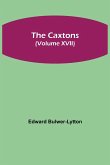 The Caxtons, (Volume XVII)