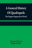 A general history of quadrupeds