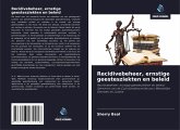 Recidivebeheer, ernstige geestesziekten en beleid