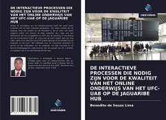 DE INTERACTIEVE PROCESSEN DIE NODIG ZIJN VOOR DE KWALITEIT VAN HET ONLINE ONDERWIJS VAN HET UFC-UAB OP DE JAGUARIBE HUB - de Souza Lima, Benedito