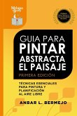 Guia Para Pintar Abstracta Del Paisaje