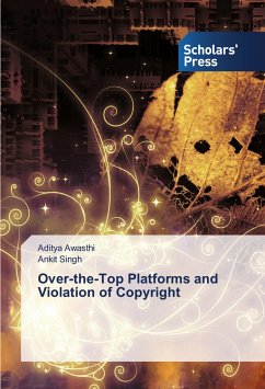 Over-the-Top Platforms and Violation of Copyright - Awasthi, Aditya; Singh, Ankit