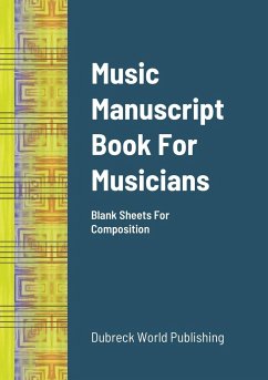 Music Manuscript Book For Musicians - World Publishing, Dubreck
