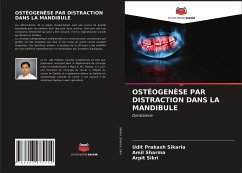 OSTÉOGENÈSE PAR DISTRACTION DANS LA MANDIBULE - Sikaria, Udit Prakash;Sharma, Amil;Sikri, Arpit