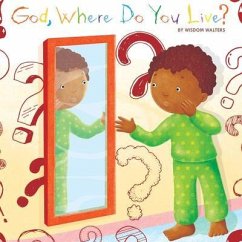 God, Where Do You Live? (eBook, ePUB) - Walters, Wisdom