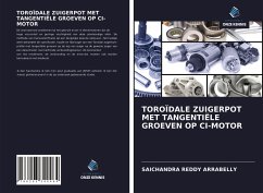 TOROÏDALE ZUIGERPOT MET TANGENTIËLE GROEVEN OP CI-MOTOR - Arrabelly, Saichandra Reddy