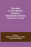 The Best of the World's Classics, Restricted to Prose (Volume II) - Rome