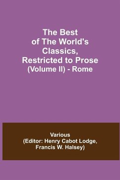 The Best of the World's Classics, Restricted to Prose (Volume II) - Rome - Various