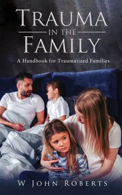 TRAUMA IN THE FAMILY - Roberts, W John