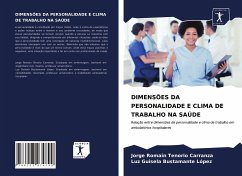 DIMENSÕES DA PERSONALIDADE E CLIMA DE TRABALHO NA SAÚDE - Tenorio Carranza, Jorge Romain;Bustamante López, Luz Guisela