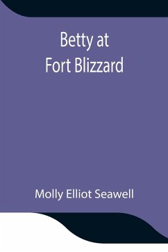 Betty at Fort Blizzard - Elliot Seawell, Molly