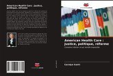 American Health Care : Justice, politique, réforme