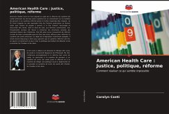 American Health Care : Justice, politique, réforme - Conti, Carolyn