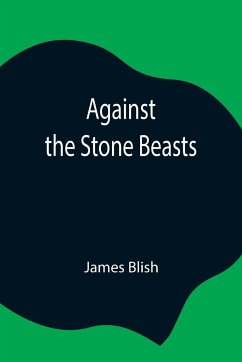 Against the Stone Beasts - Blish, James