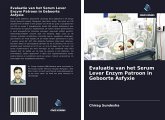 Evaluatie van het Serum Lever Enzym Patroon in Geboorte Asfyxie