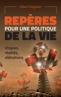 Repères pour une politique de la vie - Dalgalian, Gilbert