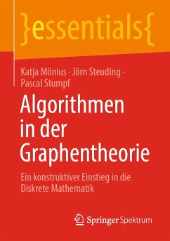 Algorithmen in der Graphentheorie (eBook, PDF) - Mönius, Katja; Steuding, Jörn; Stumpf, Pascal