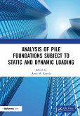Analysis of Pile Foundations Subject to Static and Dynamic Loading (eBook, ePUB)