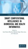 Smart Computational Intelligence in Biomedical and Health Informatics (eBook, ePUB)
