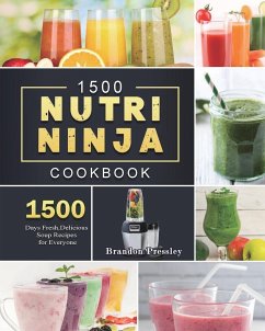 1500 Nutri Ninja Cookbook - Pressley, Brandon