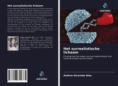 Het surrealistische lichaam - Alvarado Alea, Andrea