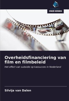 Overheidsfinanciering van film en filmbeleid - Dalen, Silvija van