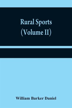 Rural sports (Volume II) - Barker Daniel, William