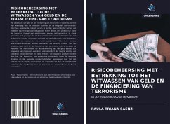 RISICOBEHEERSING MET BETREKKING TOT HET WITWASSEN VAN GELD EN DE FINANCIERING VAN TERRORISME - Triana Sáenz, Paula