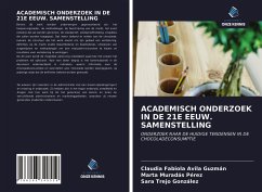 ACADEMISCH ONDERZOEK IN DE 21E EEUW. SAMENSTELLING - Avila Guzmán, Claudia Fabiola; Muradas Pérez, Marta; Trejo González, Sara