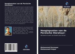 Hoogtepunten van de Perzische literatuur: - Razzaque, Mohammad; Faique, Mohammad