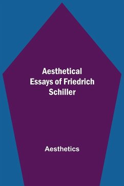 Aesthetical Essays of Friedrich Schiller - Aesthetics