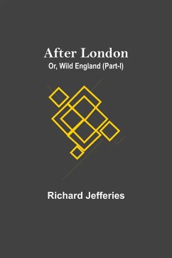 After London; Or, Wild England (Part-I) - Jefferies, Richard