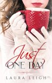 Just One Day (The Just Molly Series, #1) (eBook, ePUB) Just One Day (The Just Molly Series, #1) (eBook, ePUB)